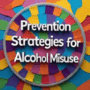 Group logo of Prevent and Reduce Alcohol Misuse